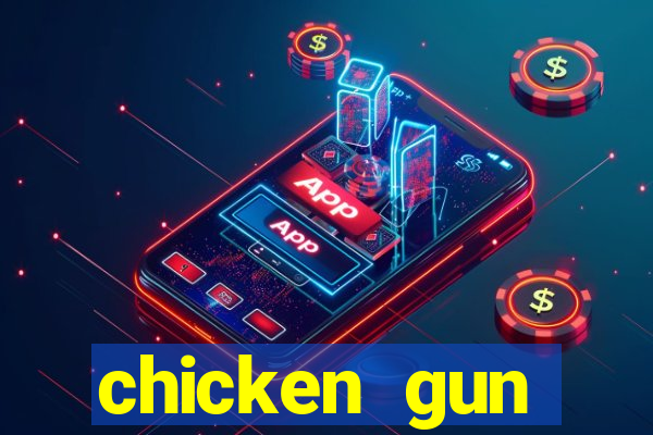 chicken gun dinheiro infinito